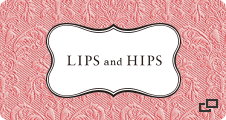 LIPS and HIPS